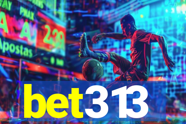 bet313