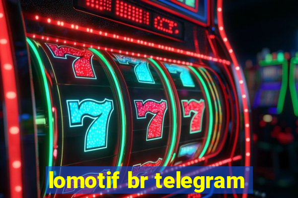 lomotif br telegram