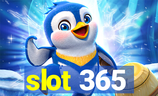 slot 365