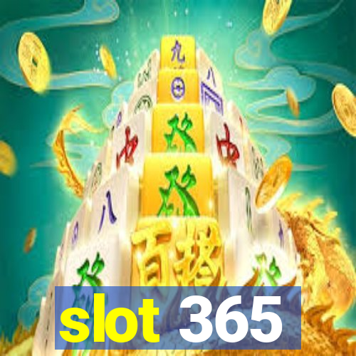 slot 365