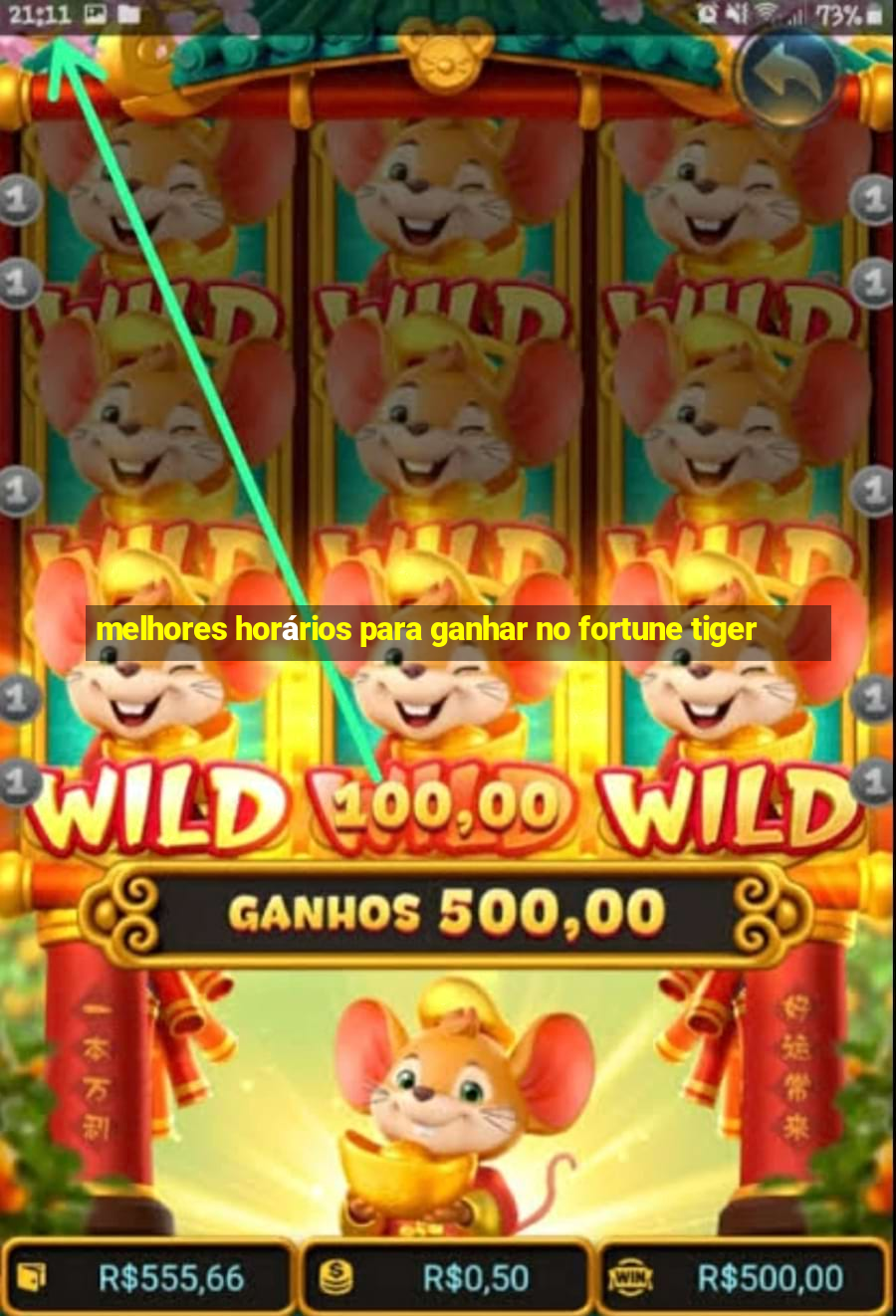 melhores horários para ganhar no fortune tiger