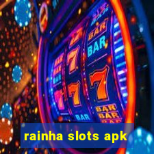 rainha slots apk