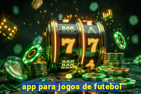 app para jogos de futebol