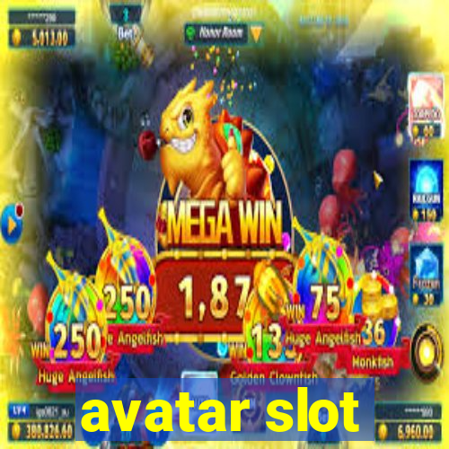 avatar slot