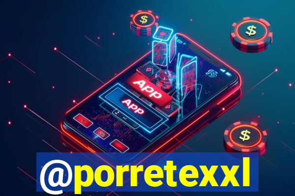 @porretexxl