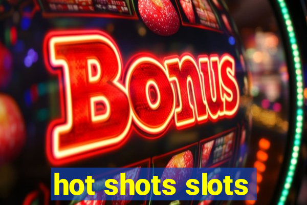 hot shots slots