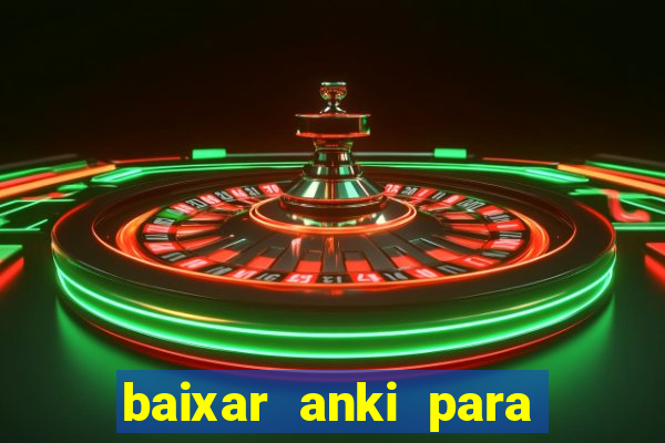 baixar anki para windows 7