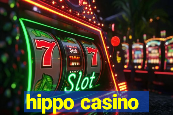 hippo casino