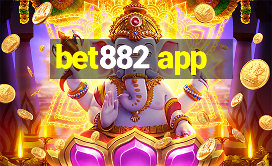 bet882 app