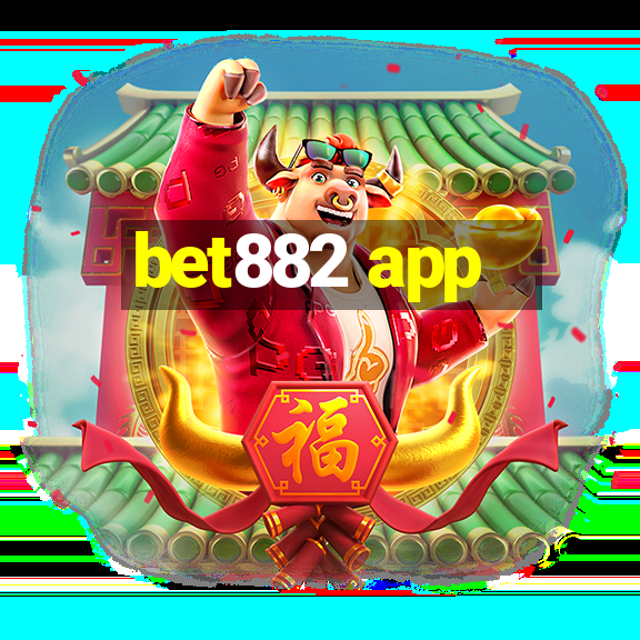 bet882 app