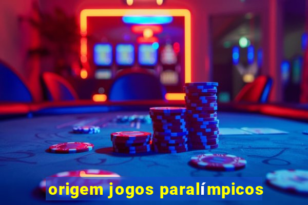 origem jogos paralímpicos