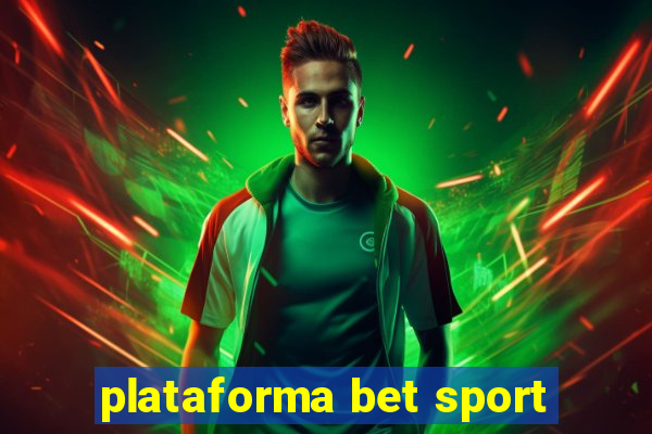 plataforma bet sport