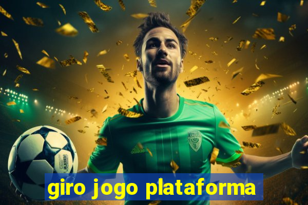 giro jogo plataforma