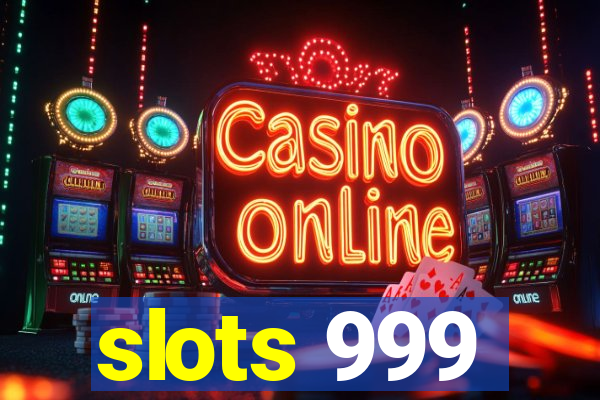 slots 999