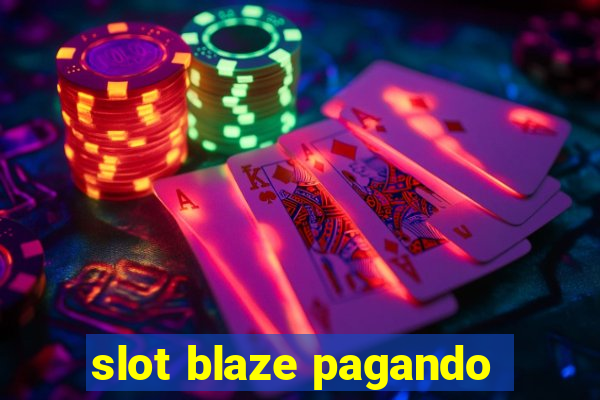 slot blaze pagando