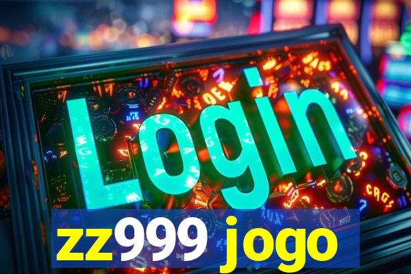 zz999 jogo