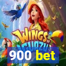 900 bet