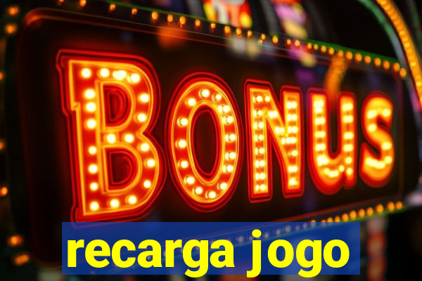 recarga jogo