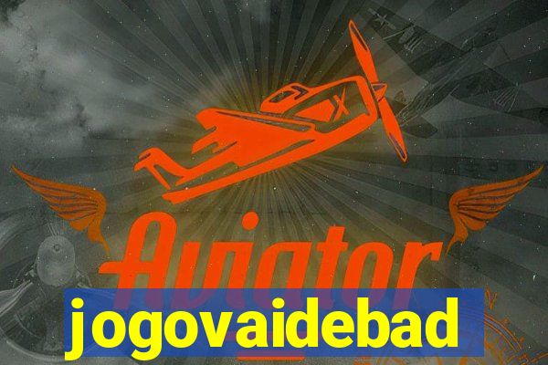 jogovaidebad