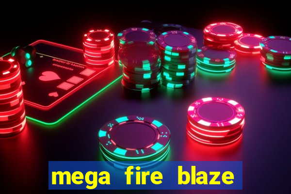 mega fire blaze lucky ball brasileiro