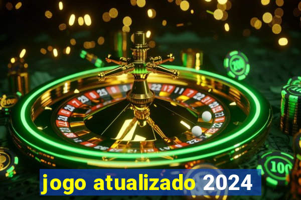 jogo atualizado 2024