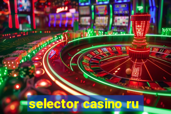 selector casino ru