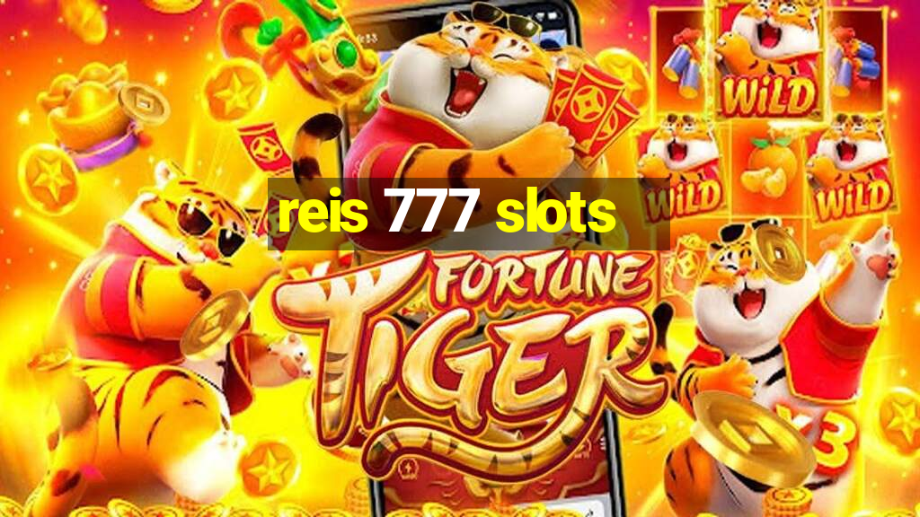 reis 777 slots