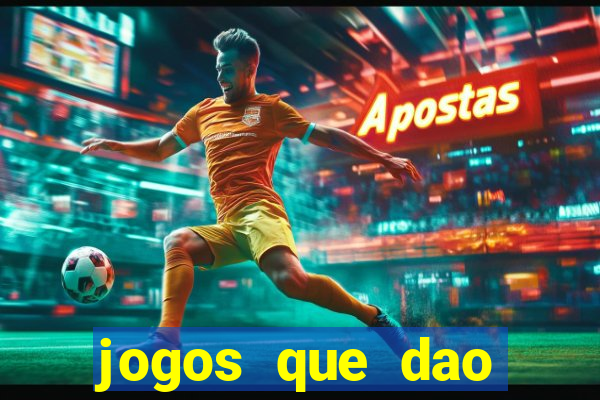 jogos que dao dinheiro facil