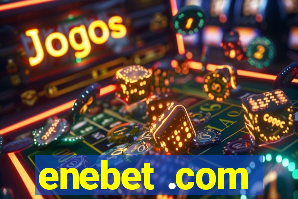 enebet .com