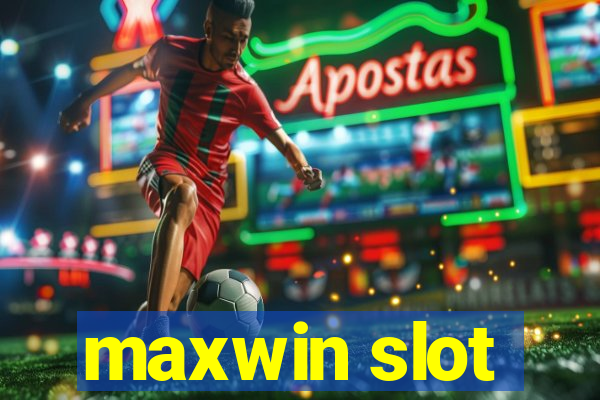 maxwin slot