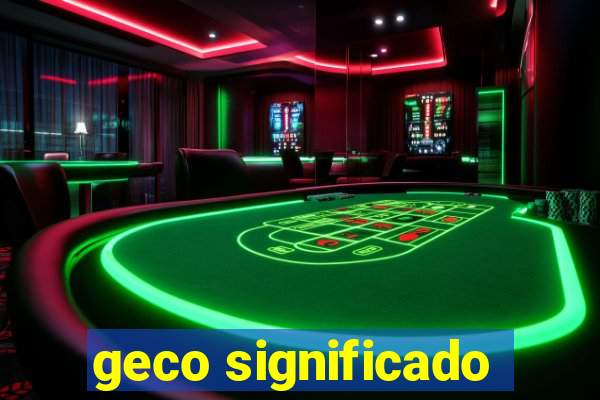 geco significado