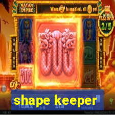 shape keeper