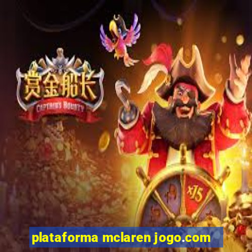 plataforma mclaren jogo.com