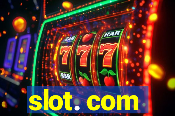 slot. com