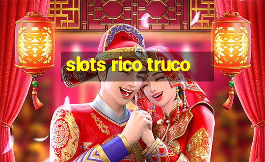 slots rico truco