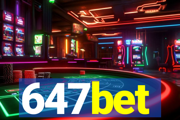 647bet