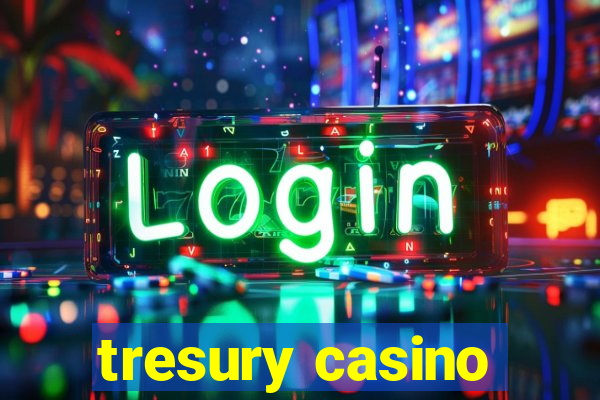 tresury casino