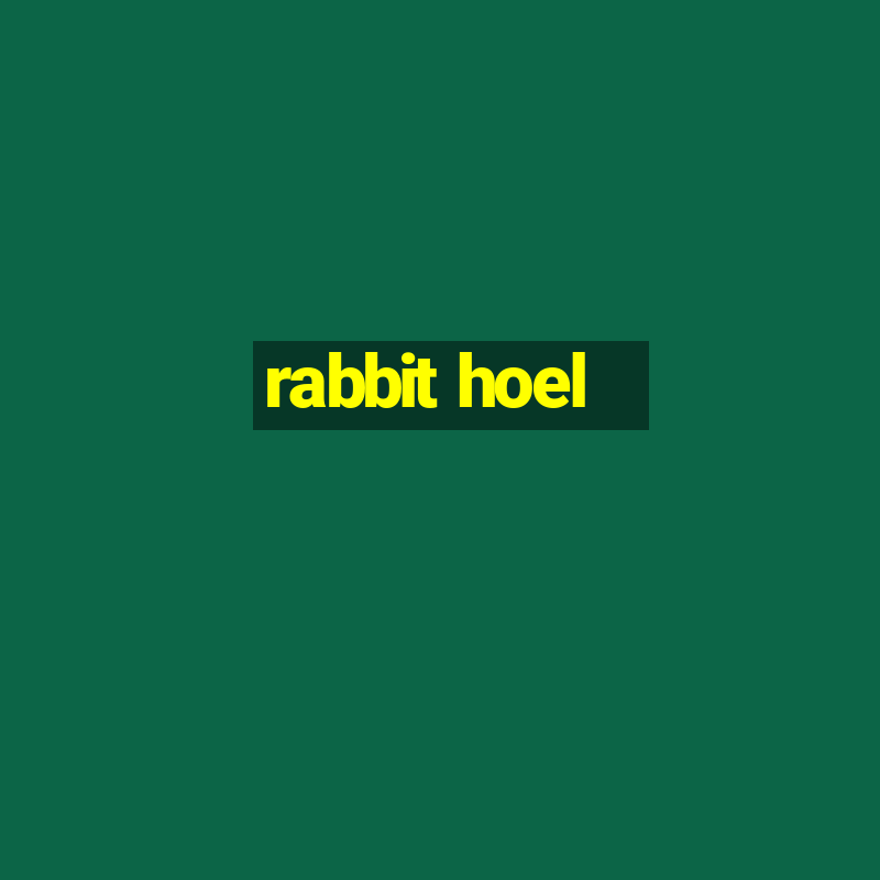 rabbit hoel