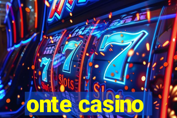 onte casino