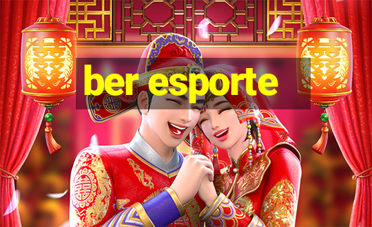 ber esporte