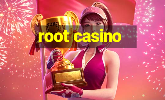 root casino