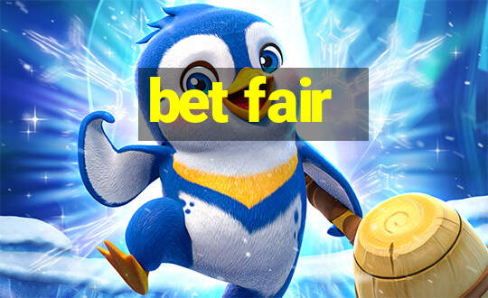 bet fair