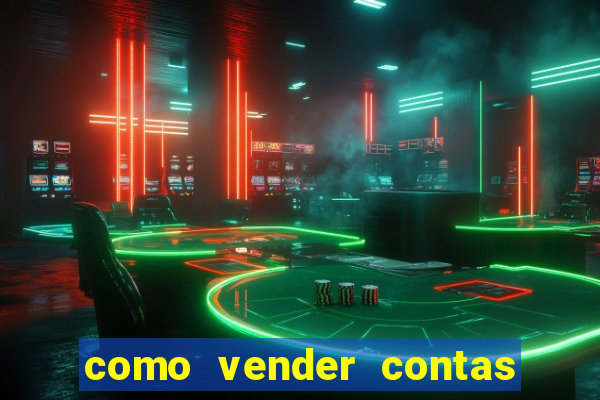 como vender contas de jogos mobile