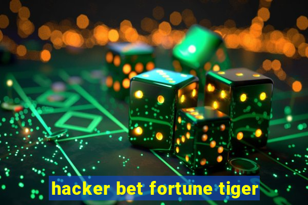 hacker bet fortune tiger