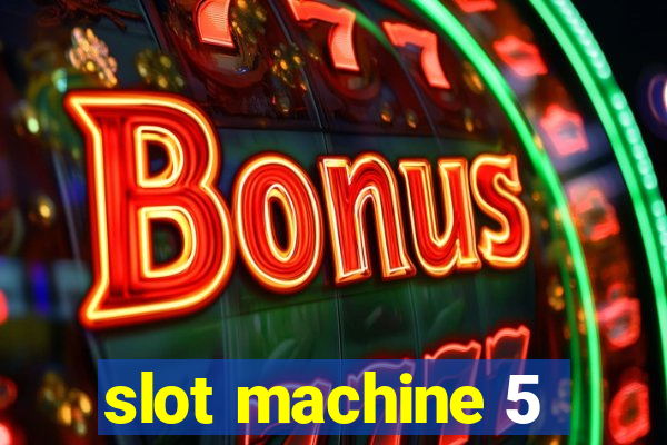 slot machine 5