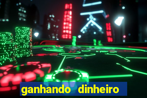 ganhando dinheiro com jogos