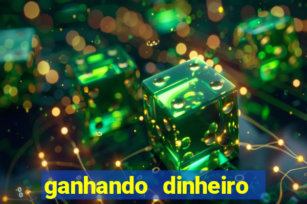 ganhando dinheiro com jogos