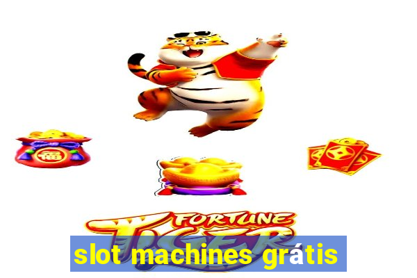 slot machines grátis