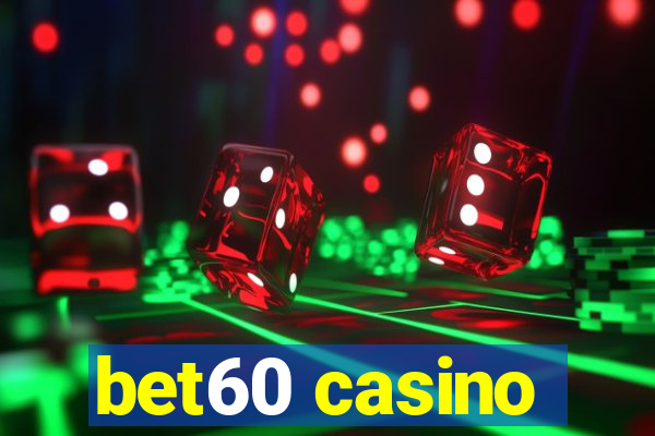 bet60 casino