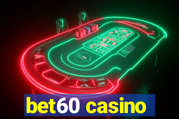 bet60 casino